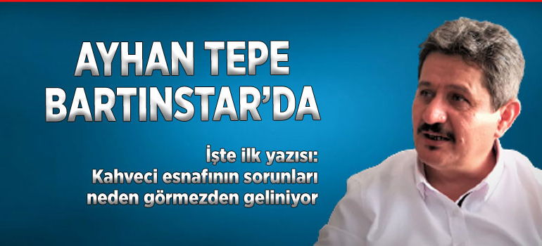 ayhan-tepe-bartinstarda-ilk-yazi