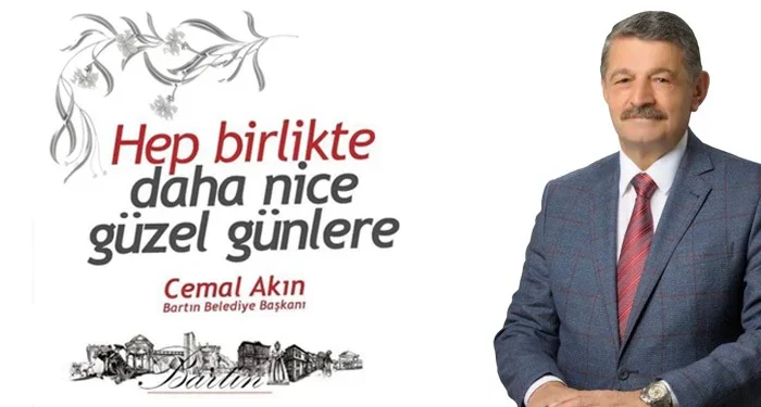 Bartın Belediye Başkanı Cemal Akın: Nice güzel günlere