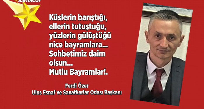 Ulus Esnaf Odası Başkanı Ferdi Özer’in Kurban Bayramı mesajı