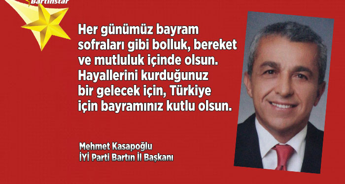 İYİ Parti Bartın İl Başkanı Mehmet Kasapoğlu’nun Kurban Bayramı mesajı