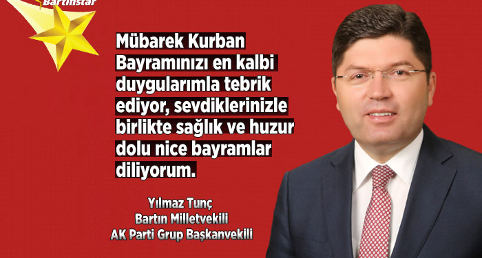 Bartın Milletvekili Yılmaz Tunç’un Kurban Bayramı mesajı