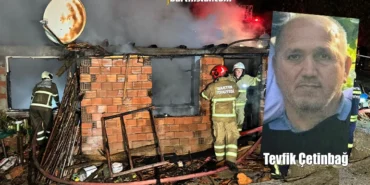 yangında can veren tevfik çetinbağ