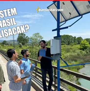 Bartın’da ‘Akıllı Taşkın Uyarı Sistemi’ kuruluyor