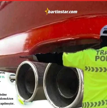 bartında abart egzozlara ceza uygulaması