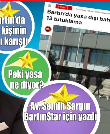 avukat semih sargın bartınstar için yazdı