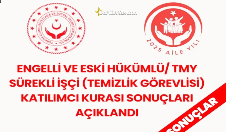 Engelli ve eski hükümlü sürekli işçi alımı kura sonuçları açıklandı