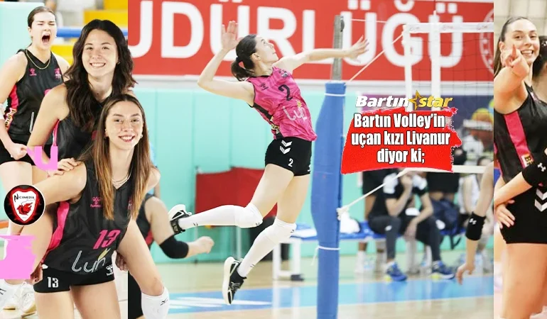 Bartın Volley’in uçan kızı Livanur kılıç