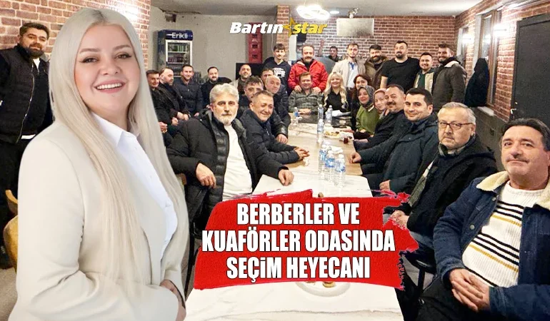 bartın berberler ve kuaförler odasında seçim heyecanı