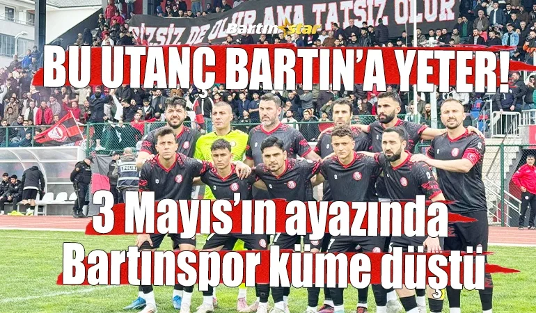 3 mayısın ayazında bartınspor küme düştü